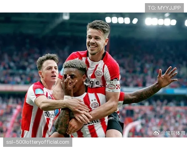 从小组出局到闯入四强：埃因霍温青年军的欧冠崛起之路